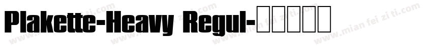 Plakette-Heavy Regul字体转换